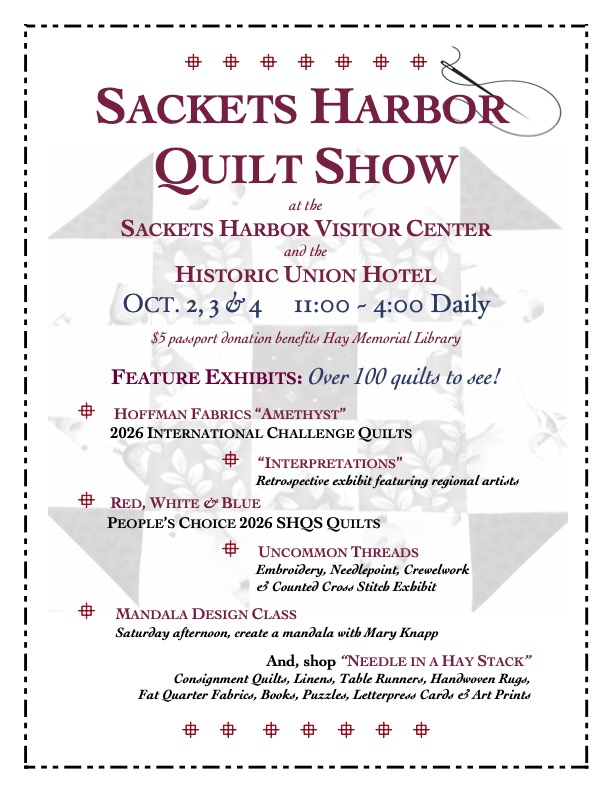 Flyer with information on the 2026 Sackets Harbor Quilt Show that's happening on Oct 2, 3, and 4, from 11 am to 4 pm each day, in the Village of Sackets Harbor