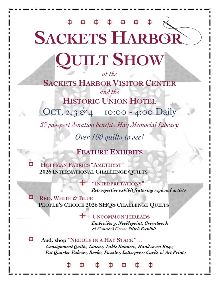 Flyer with information on the 2026 Sackets Harbor Quilt Show that's happening on Oct 2, 3, and 4, from 10 am to 4 pm each day, in the Village of Sackets Harbor